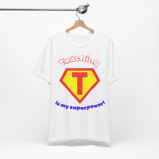 Teaching Superpower Jersey Short Sleeve Tee