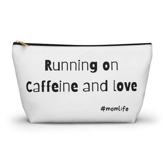 Caffine and Love Accessory Pouch w T-bottom