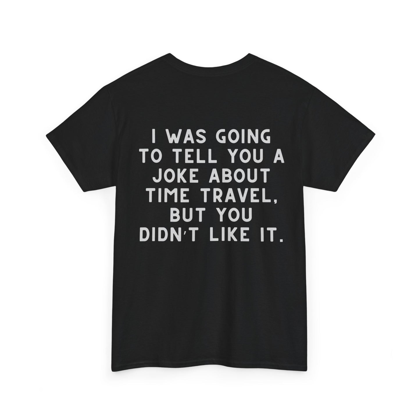 Dad Jokes "Time Travel" Unisex Heavy Cotton Tee