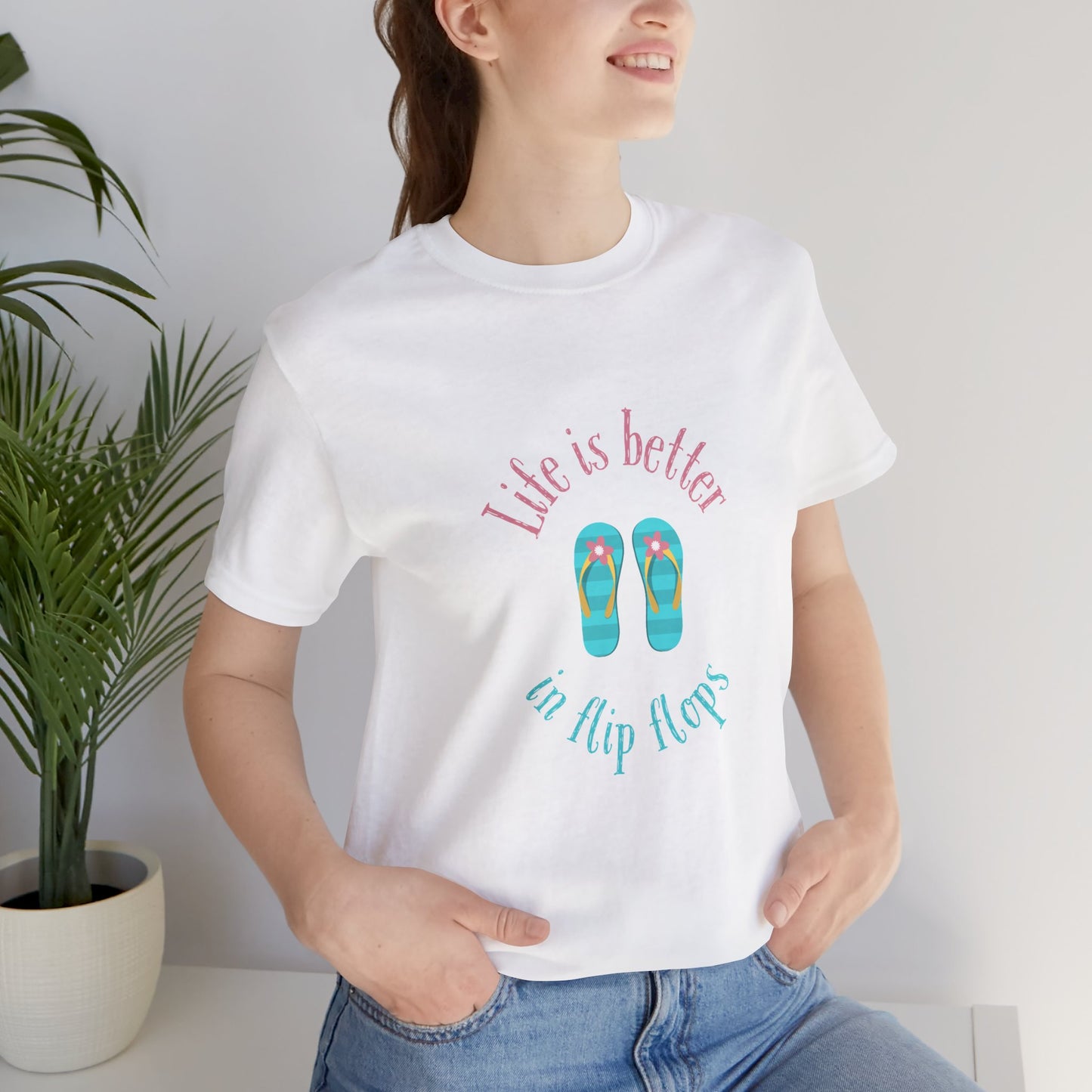 Life is better in flip flops (front only) Jersey Short Sleeve Tee