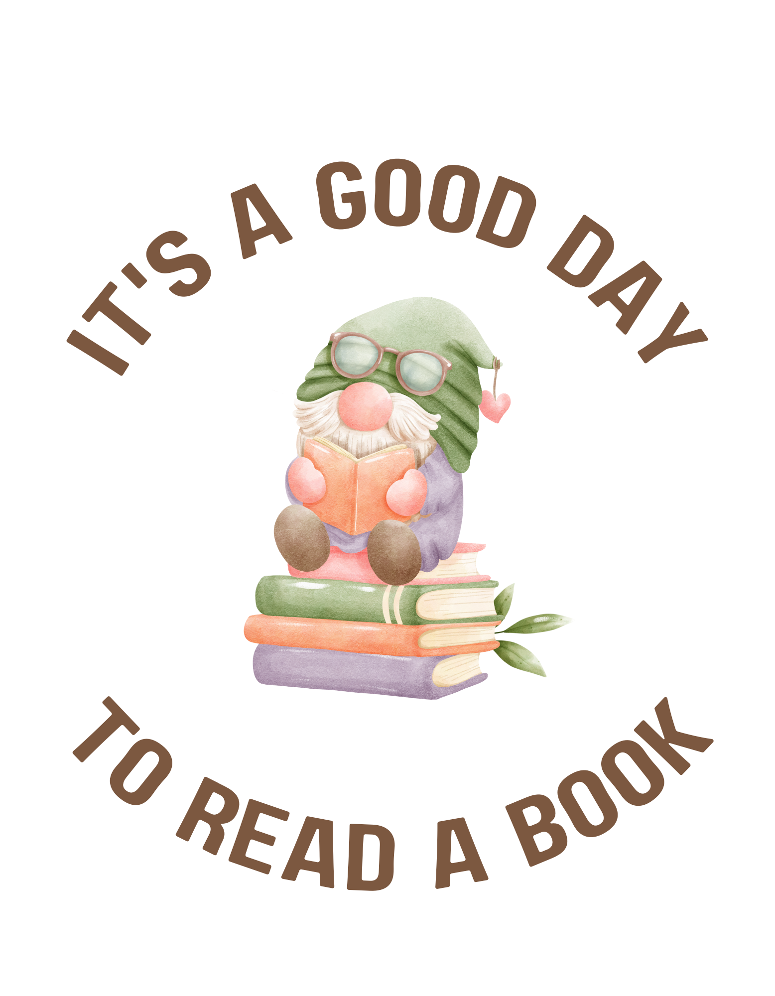 IT'S A GOOD DAY TO READ A BOOK